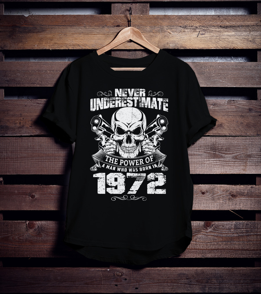 Never Underestimate The Power Of A Man Who Was Born In 1972 Skull Pistons T-Shirt