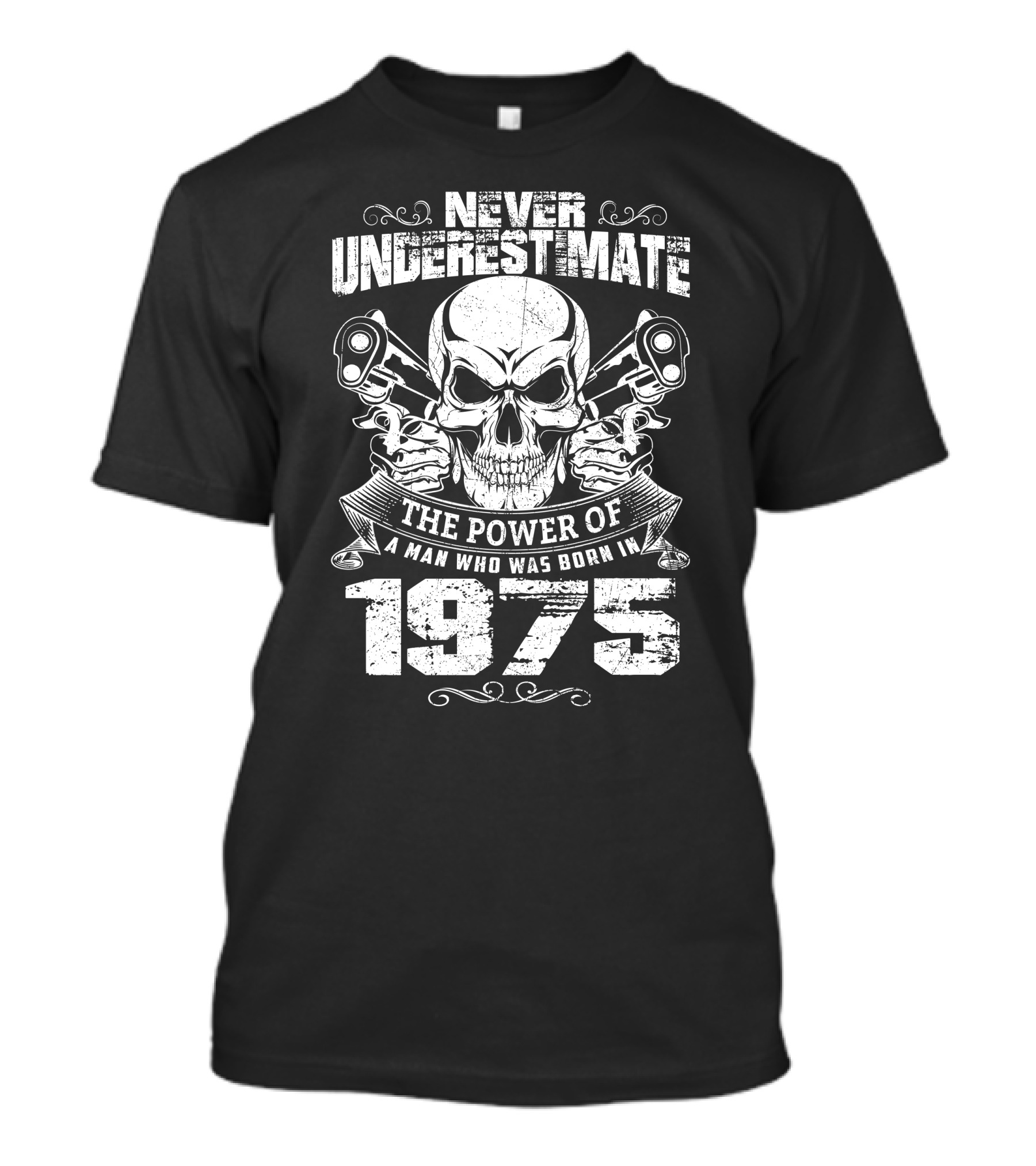 Never Underestimate The Power Of A Man Born In 1975 With Skull And Pistons T-Shirt