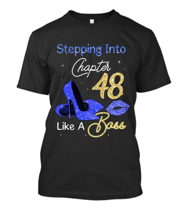 Stepping Into Chapter 48 Like A Boss T-Shirt