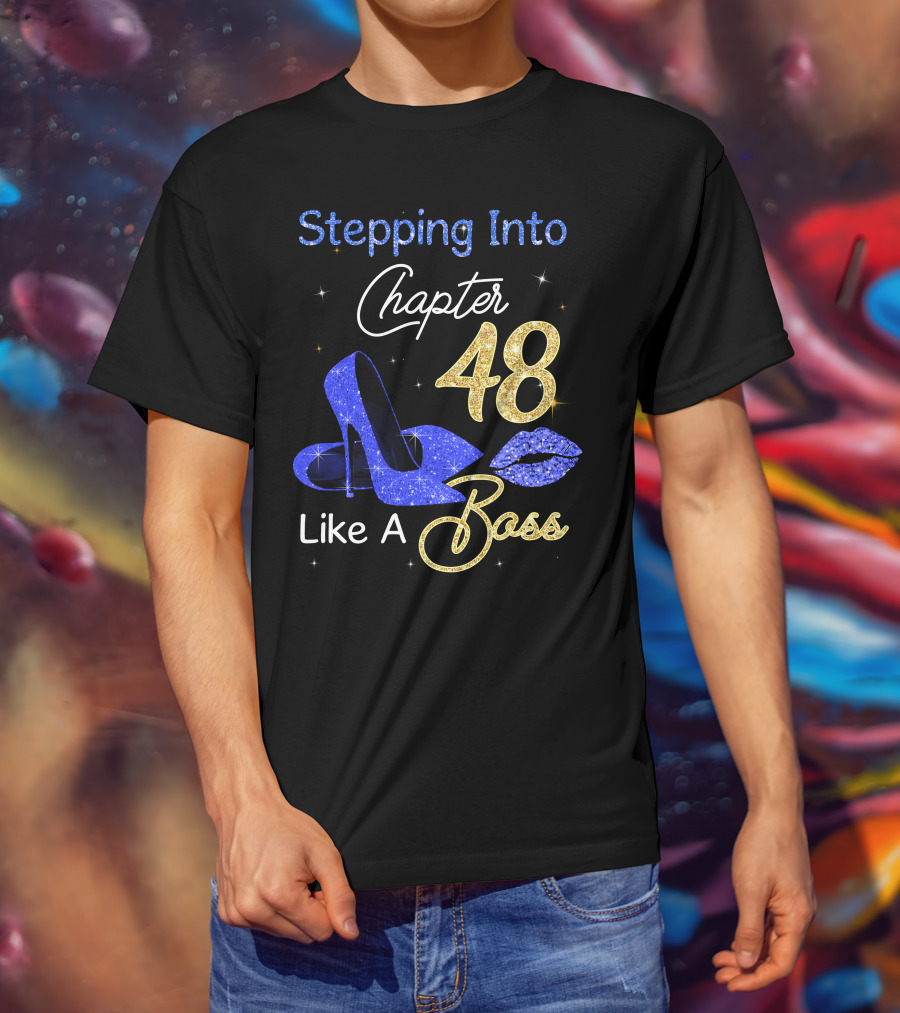 Stepping Into Chapter 48 Like A Boss T-Shirt