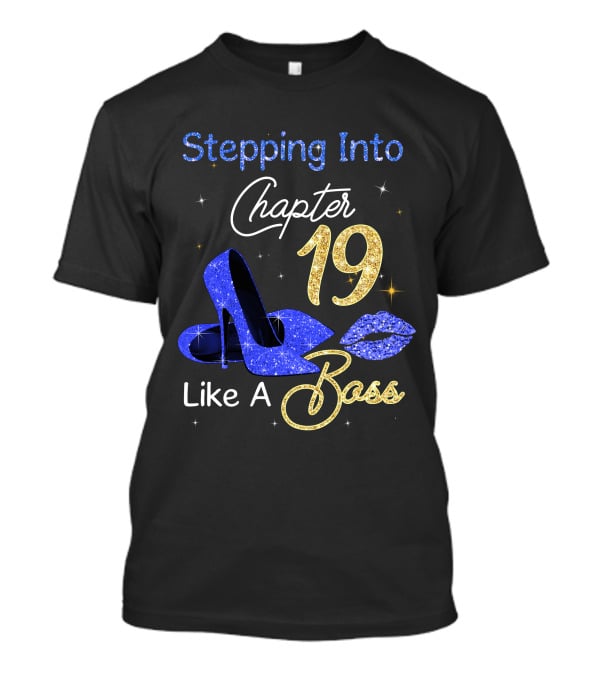Stepping Into Chapter 19 Like A Boss T-Shirt