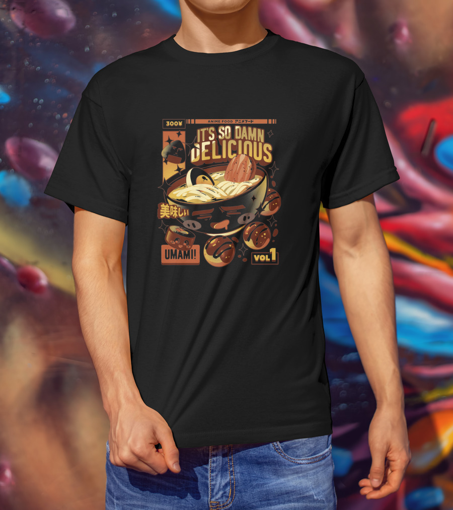 300x Anime Food It's So Damn Delicious Umami Vol 1 T-Shirt