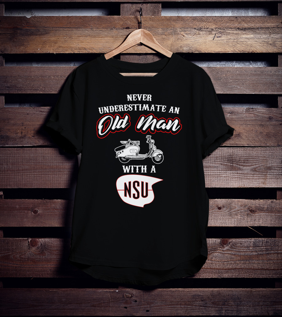 Never Underestimate An Old Man With A NSU Scooter T-Shirt
