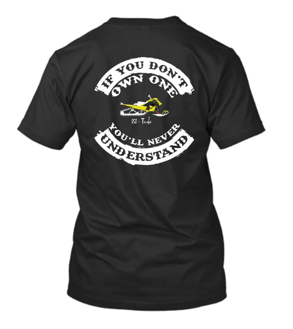 If You Don't Own One 850 Turbo You'll Never Understand T-Shirt