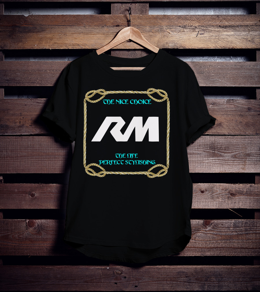 THE NICE CHOICE THE LIFE PERFECT STYLISHING RM T-Shirt