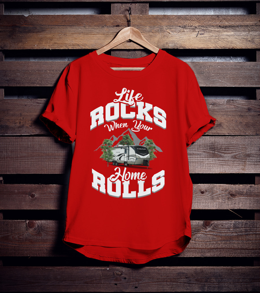 Life Rocks When Your Home Rolls Keystone RV Cougar 34 TSB T-Shirt
