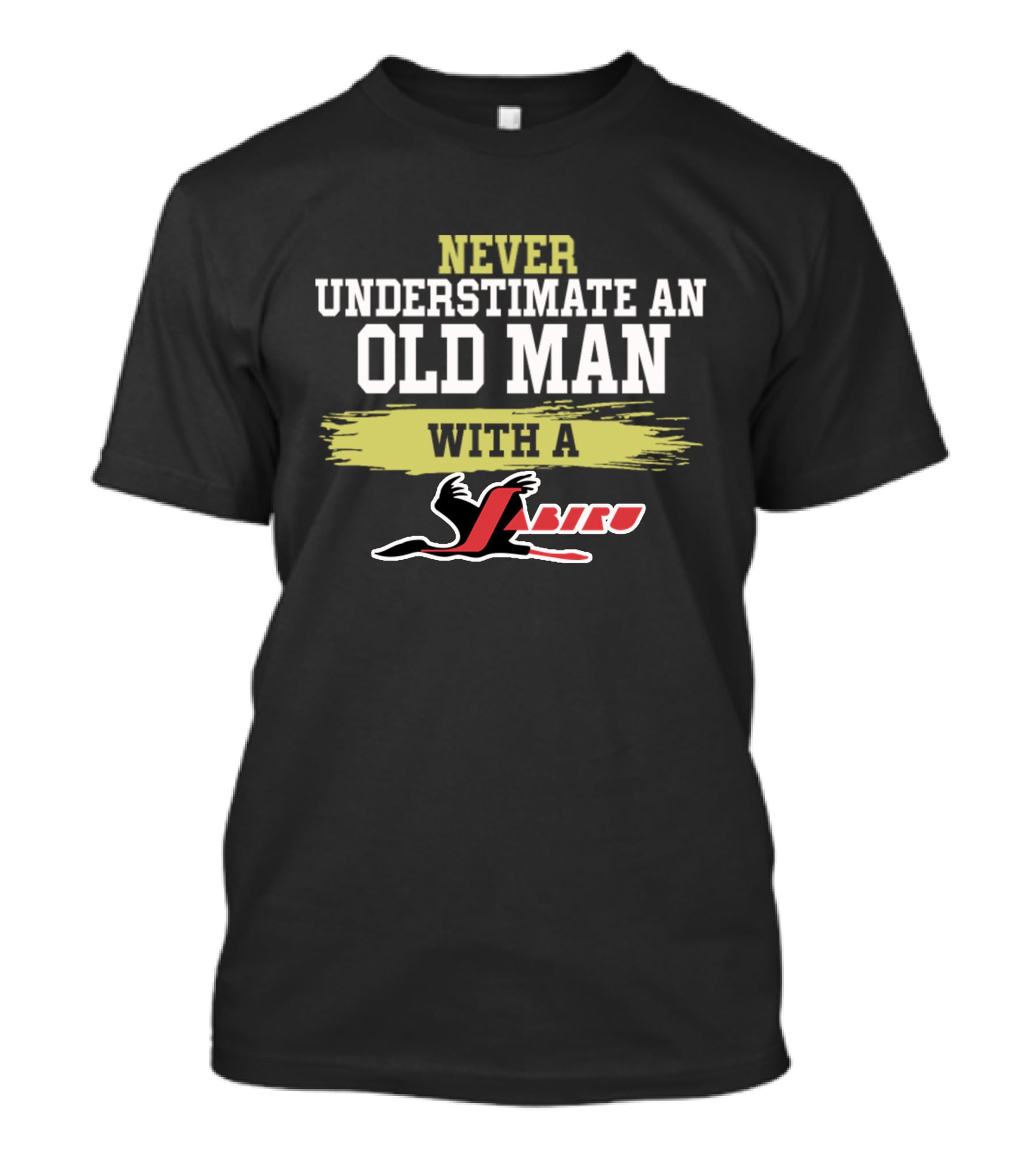 Never Underestimate An Old Man With A Jabiru T-Shirt