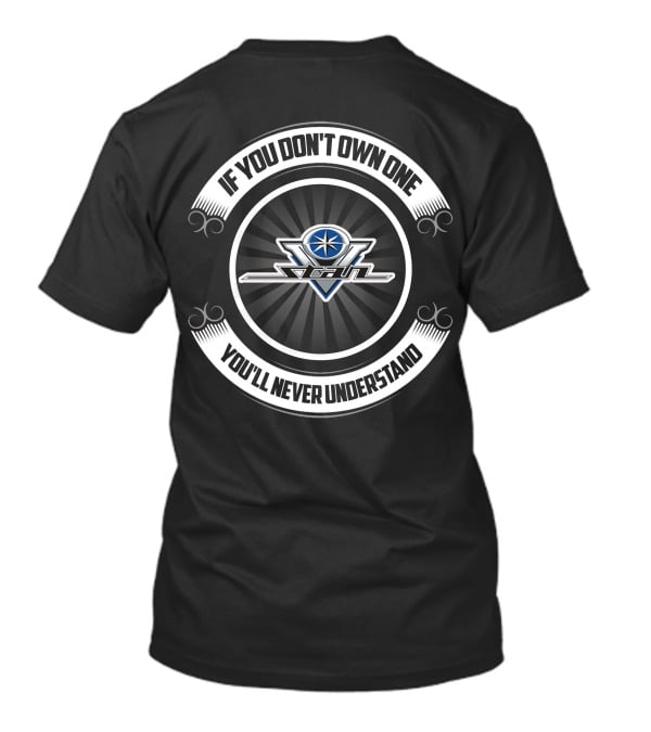 If You Don't Own One You'll Never Understand V Star 650 T-Shirt
