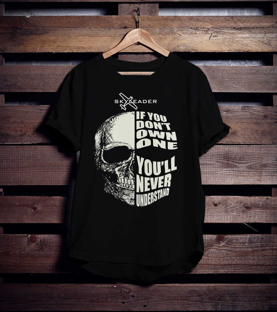 SKYLEADER Airplanes If You Don't Own One You'll Never Understand T-Shirt