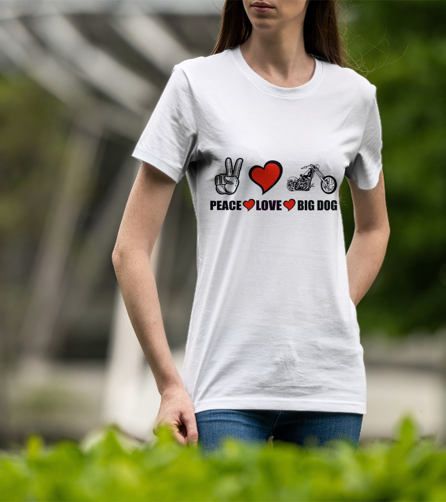 Peace Love Big Dog Motorcycle T-Shirt