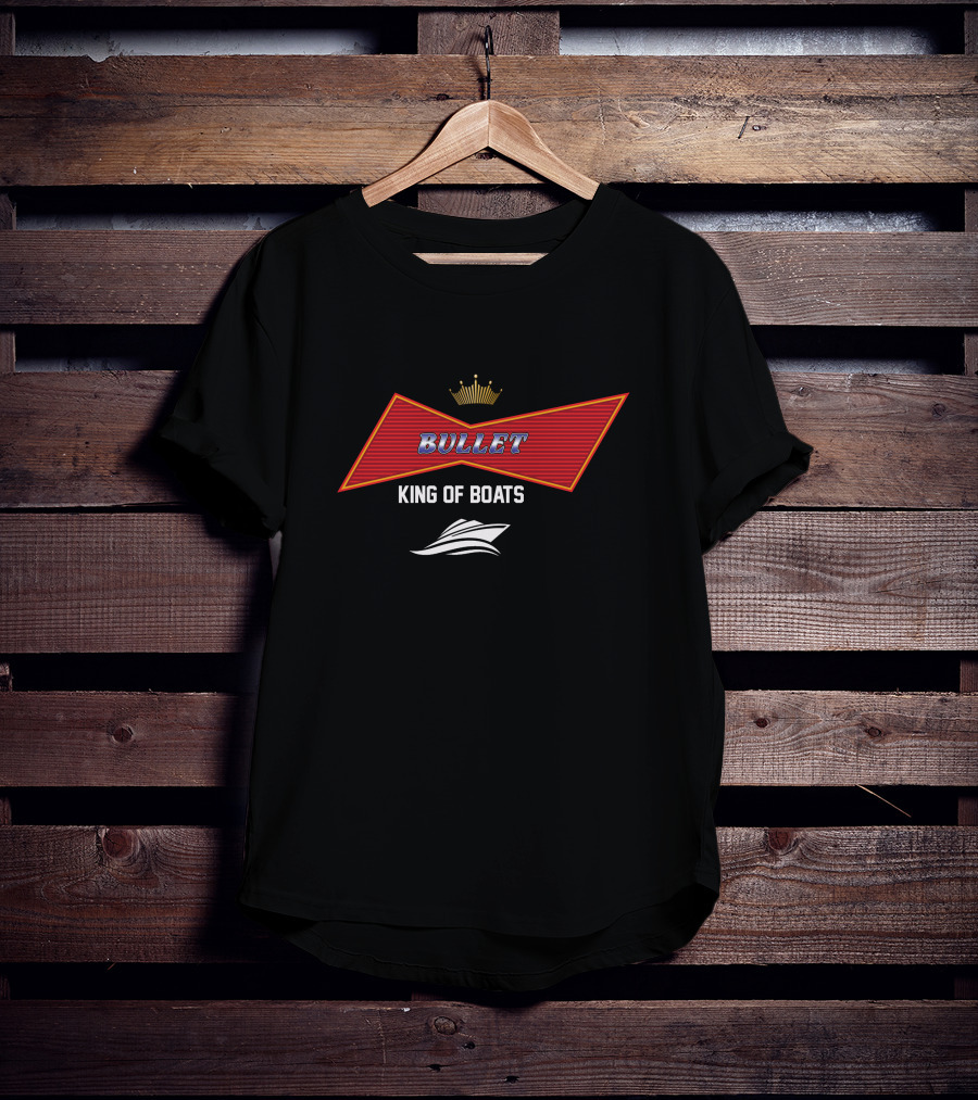 Bullet King Of Boats T-Shirt