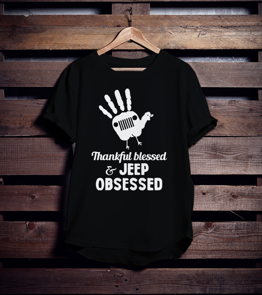 Thankful Blessed Jeep Obsessed Turkey Handprint Thanksgiving T-Shirt