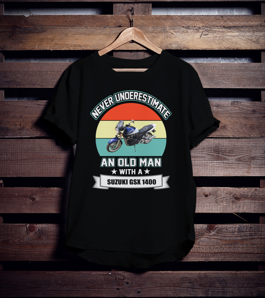 Never Underestimate An Old Man With A Suzuki GSX 1400 T-Shirt