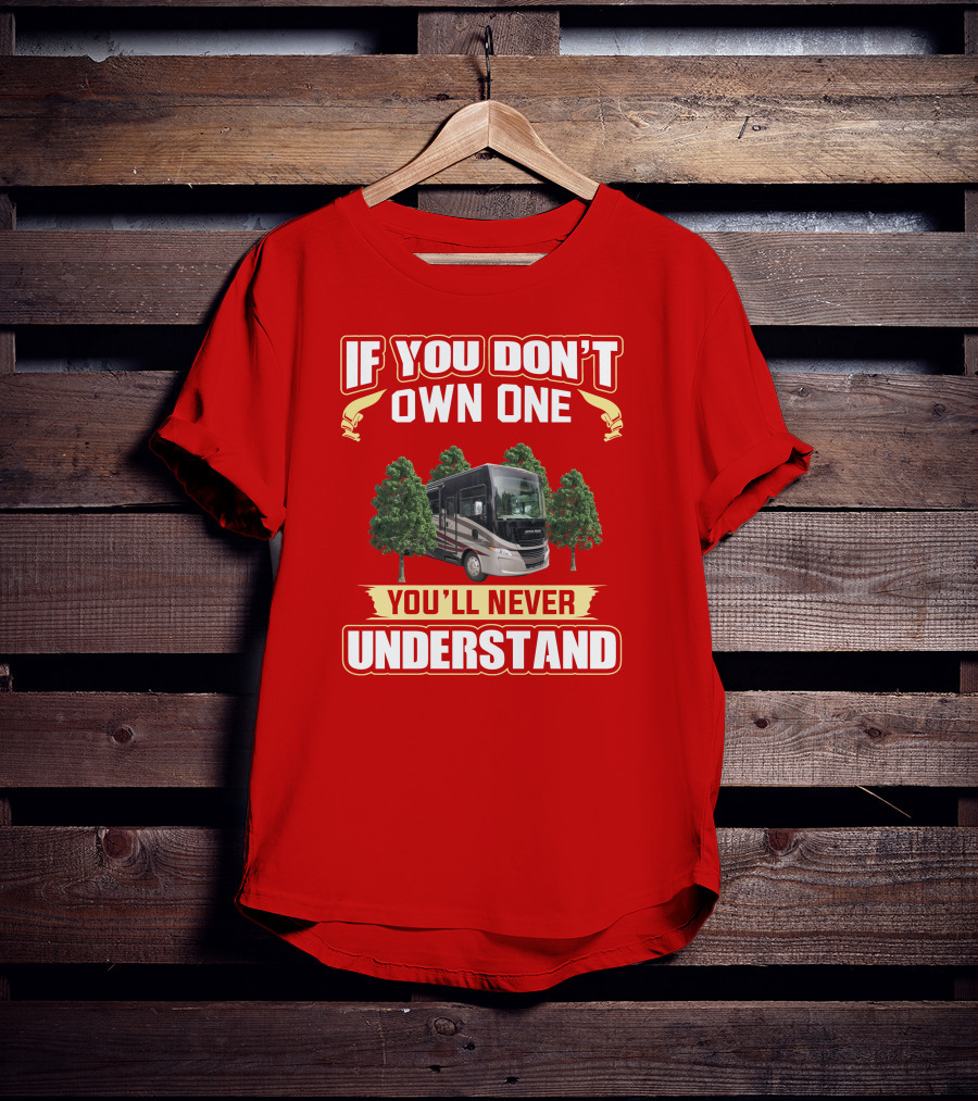If You Don't Own One You'll Never Understand Tiffin Allegro T-Shirt