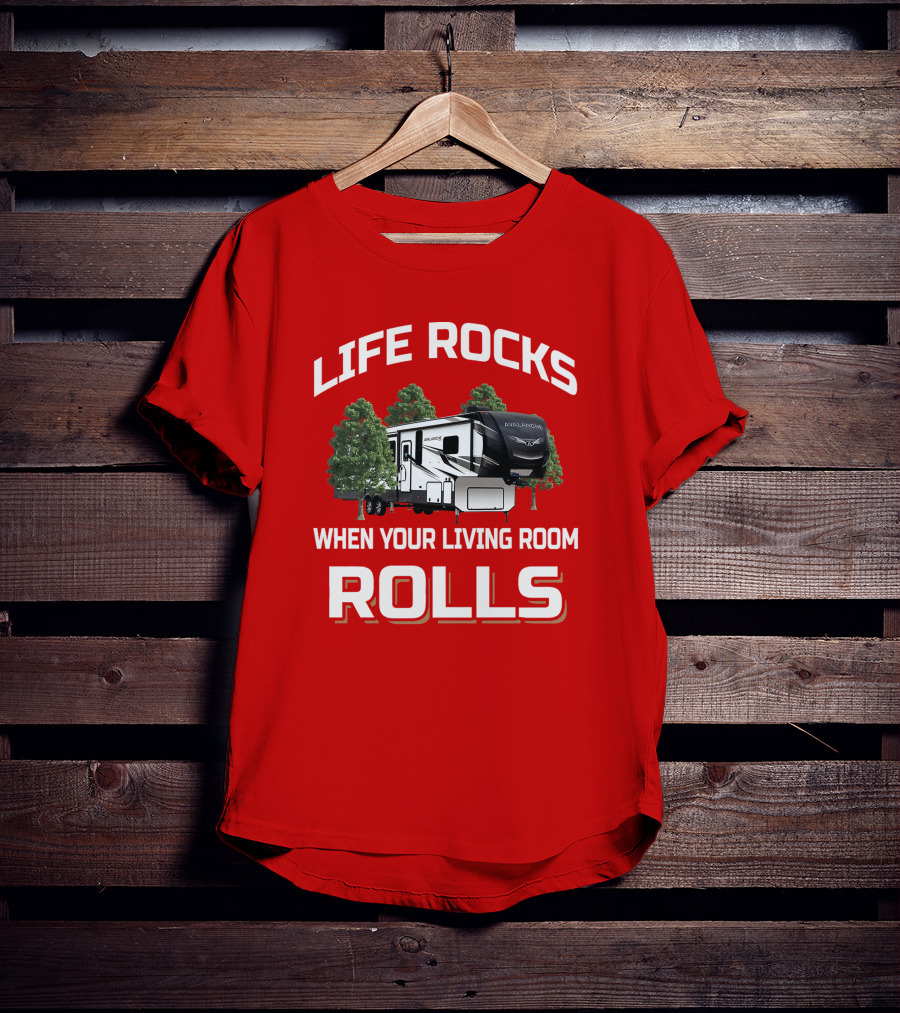 Life Rocks When Your Living Room Rolls Avalanche T-Shirt