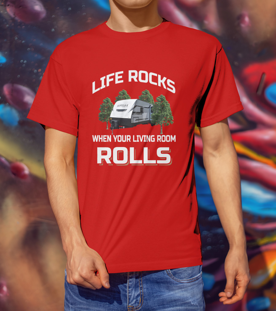 Life Rocks When Your Living Room Rolls Dutchmen Kodiak T-Shirt