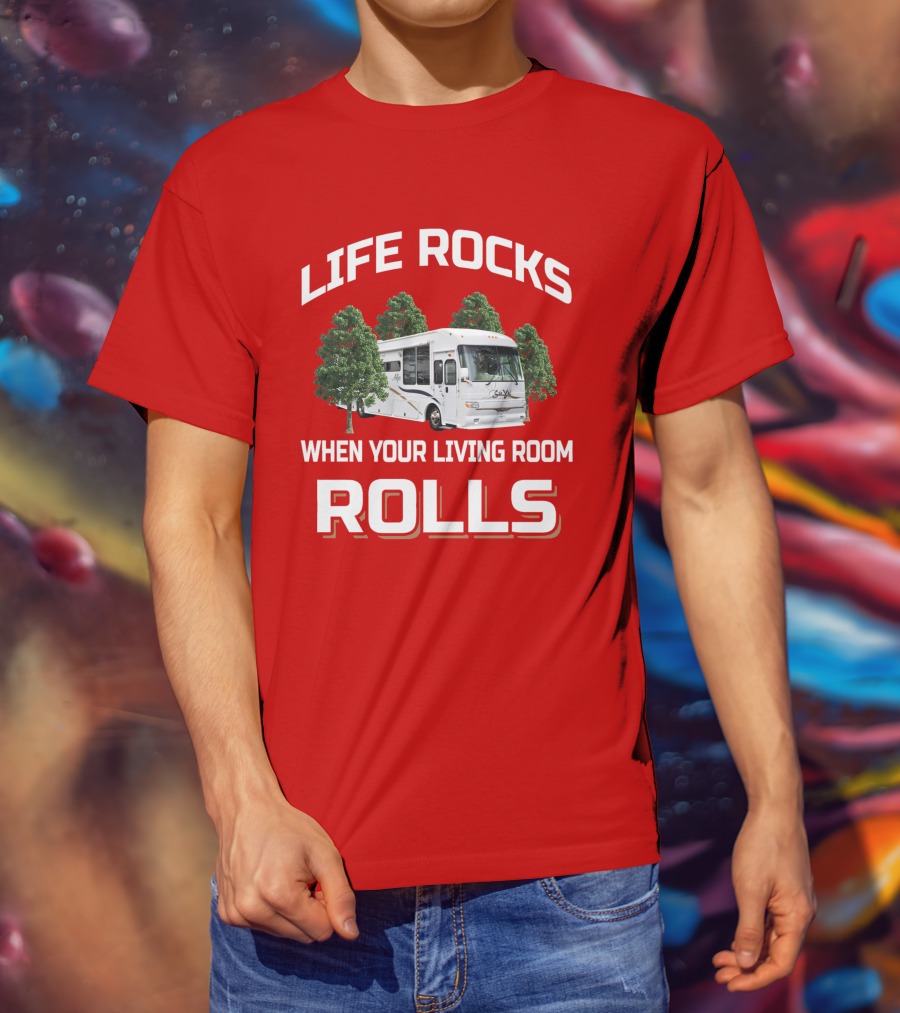 LIFE ROCKS WHEN YOUR LIVING ROOM ROLLS Alfa RV Camping Journey T-Shirt