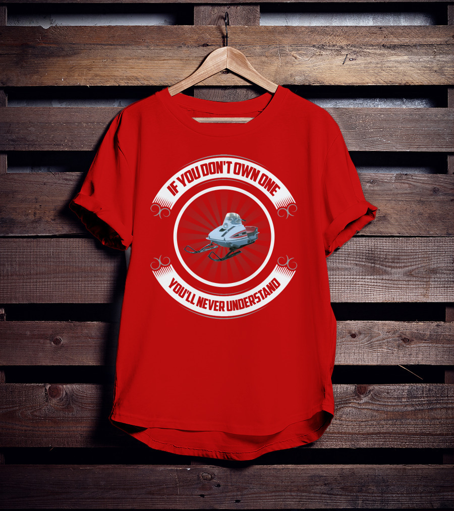 If You Don't Own One You'll Never Understand Vintage Yamaha Snowmobile T-Shirt