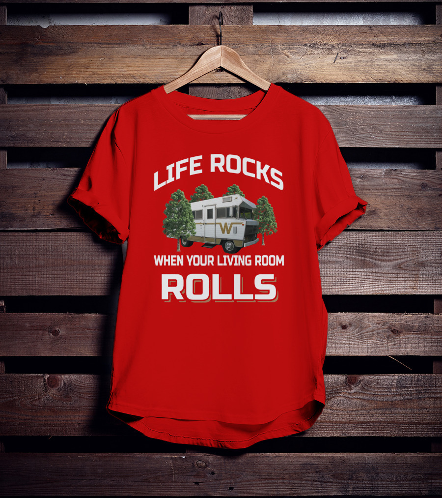 Life Rocks When Your Living Room Rolls Winnebago Brave T-Shirt