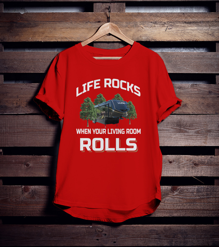Luxe Life Rocks When Your Living Room Rolls T-Shirt