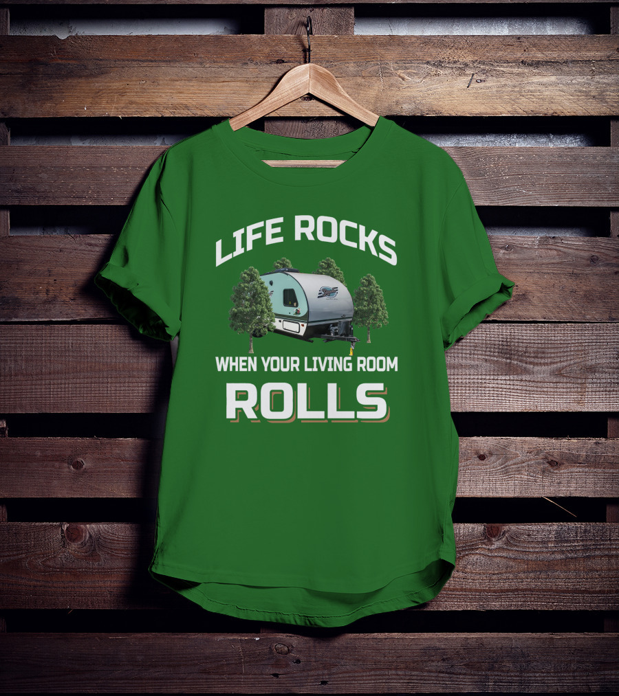 Life Rocks When Your Living Room Rolls R Pod T-Shirt