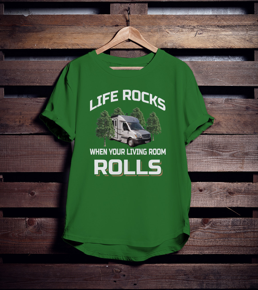 LIFE ROCKS WHEN YOUR LIVING ROOM ROLLS Camper Van Adventure T-Shirt