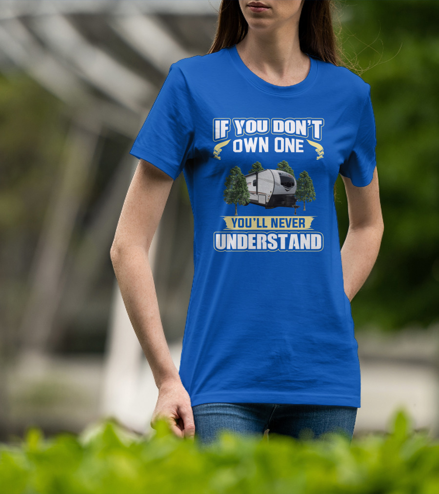 If You Don’t Own One You’ll Never Understand Mini Lite T-Shirt