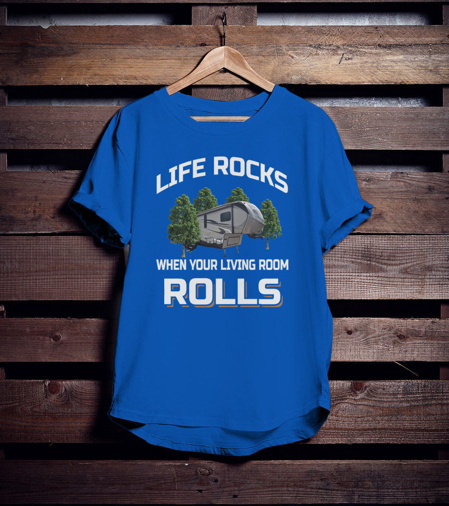 Laredo Life Rocks When Your Living Room Rolls RV Camping T-Shirt
