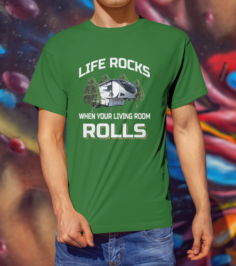 Life Rocks When Your Living Room Rolls Reflection Rv 303Rls T-Shirt