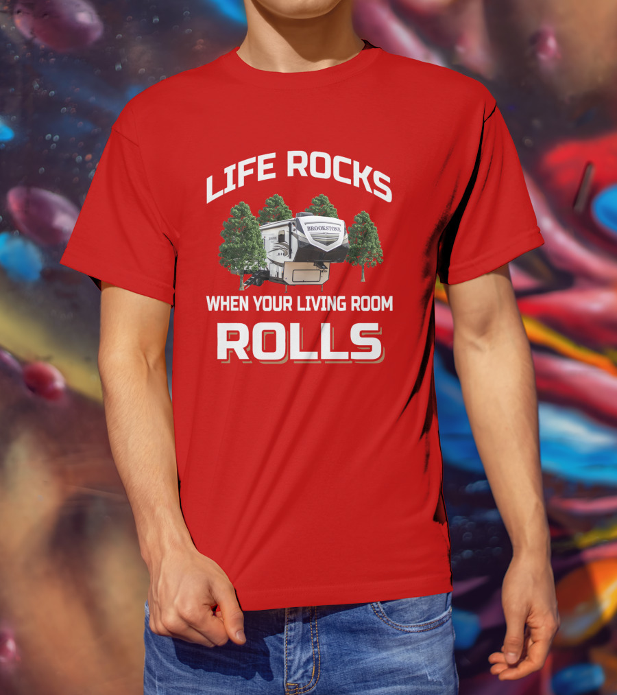 Life Rocks When Your Living Room Rolls Brookstone T-Shirt