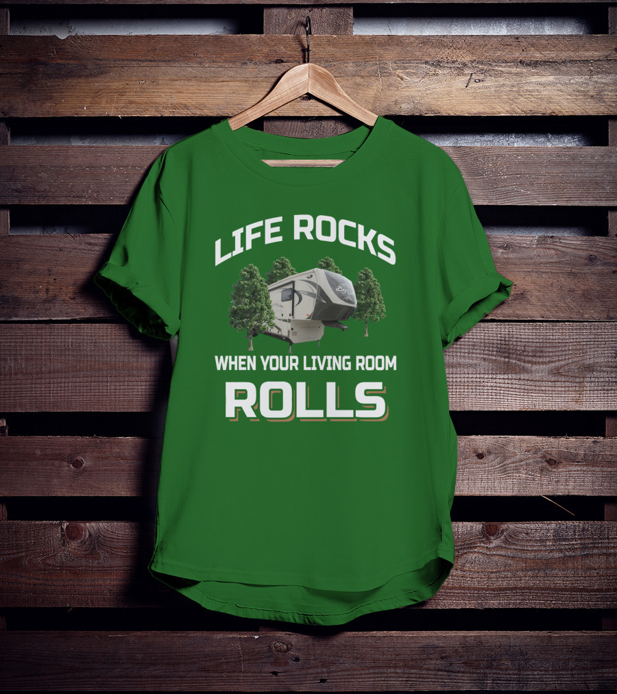 Life Rocks When Your Living Room Rolls Big Country T-Shirt