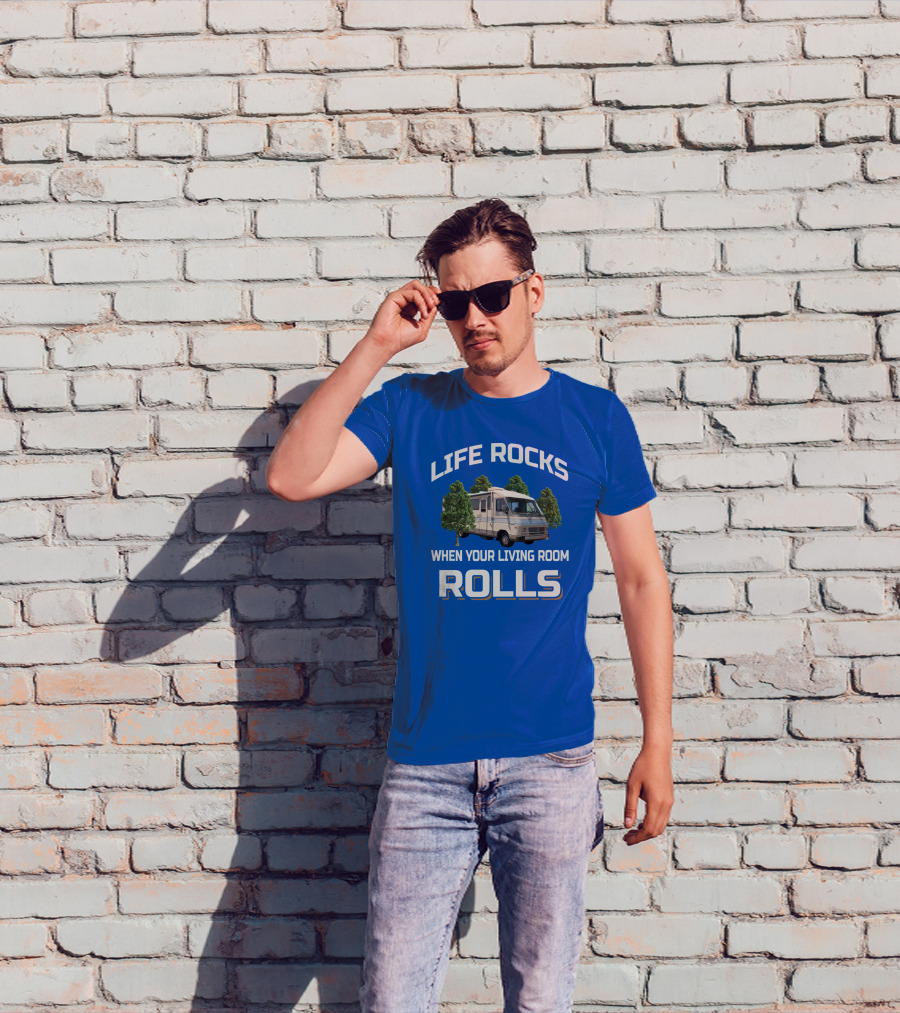 Life Rocks When Your Living Room Rolls Southwind RV Adventure T-Shirt