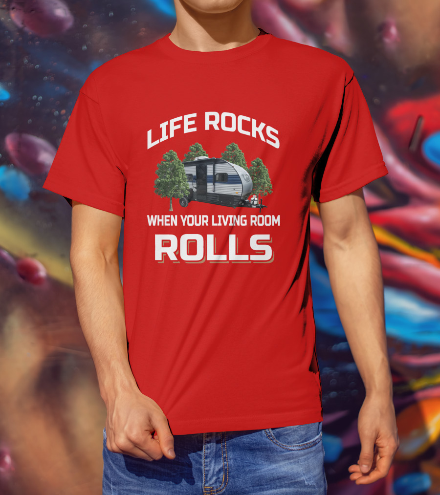 LIFE ROCKS WHEN YOUR LIVING ROOM ROLLS Wolf Pup RV T-Shirt