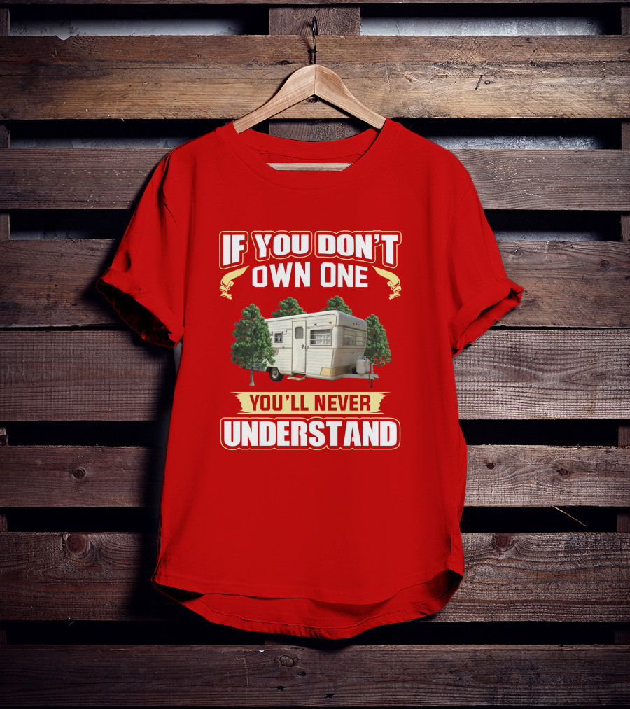 If You Don't Own One You'll Never Understand Holiday Rambler T-Shirt