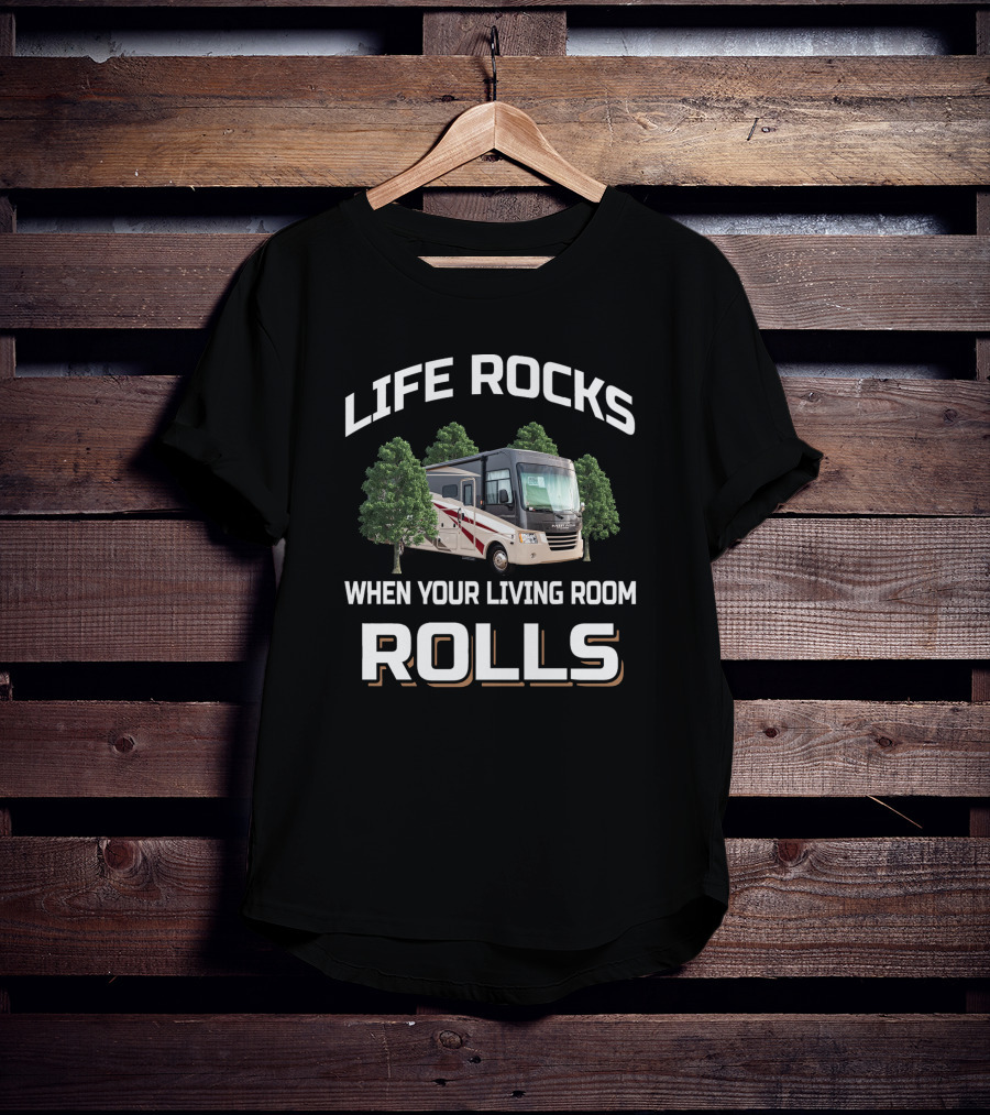 LIFE ROCKS WHEN YOUR LIVING ROOM ROLLS Coachmen Mirada T-Shirt
