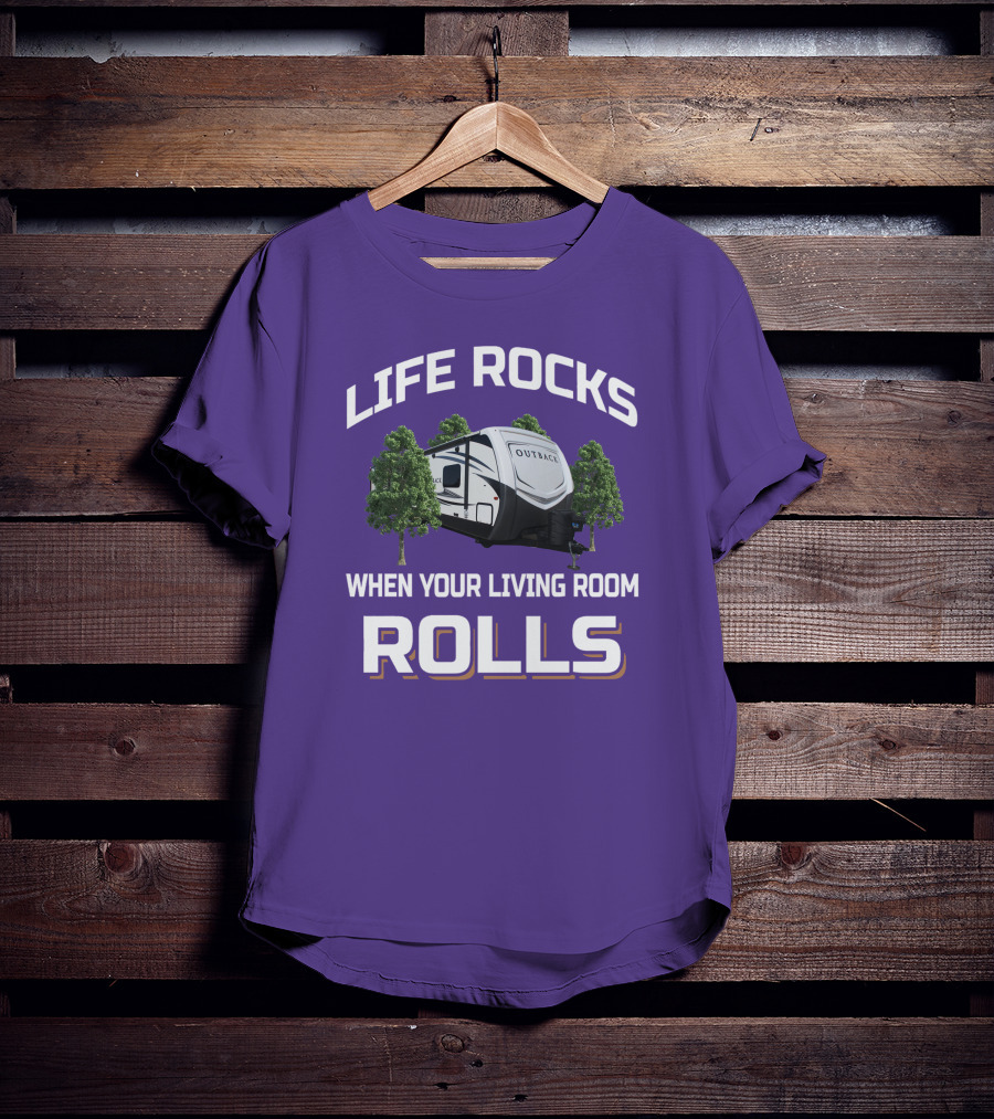 Life Rocks When Your Living Room Rolls Outback Keystone Camper T-Shirt