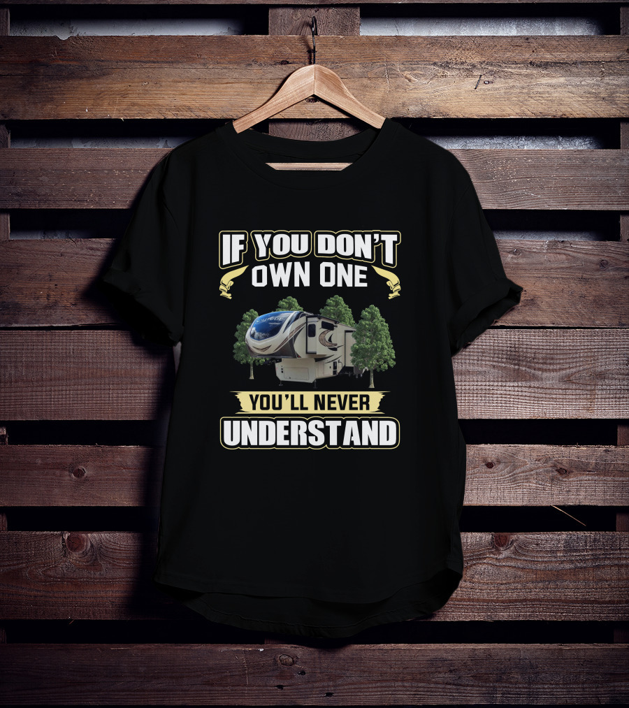 If You Don't Own One You'll Never Understand RV Camper Solitude 375 T-Shirt