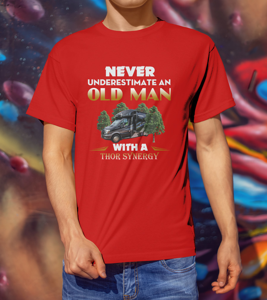 NEVER UNDERESTIMATE AN OLD MAN WITH A THOR SYNERGY T-Shirt