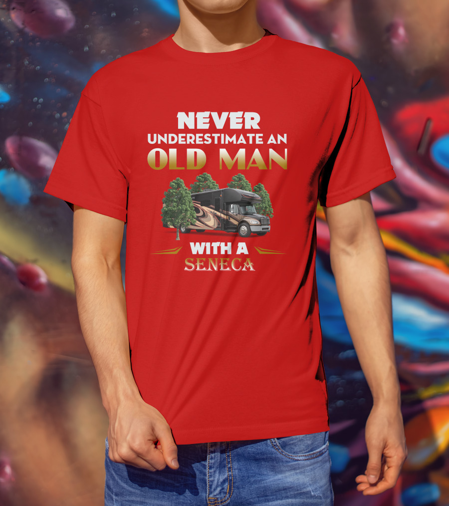 NEVER UNDERESTIMATE AN OLD MAN WITH A JAYCO SENECA T-Shirt
