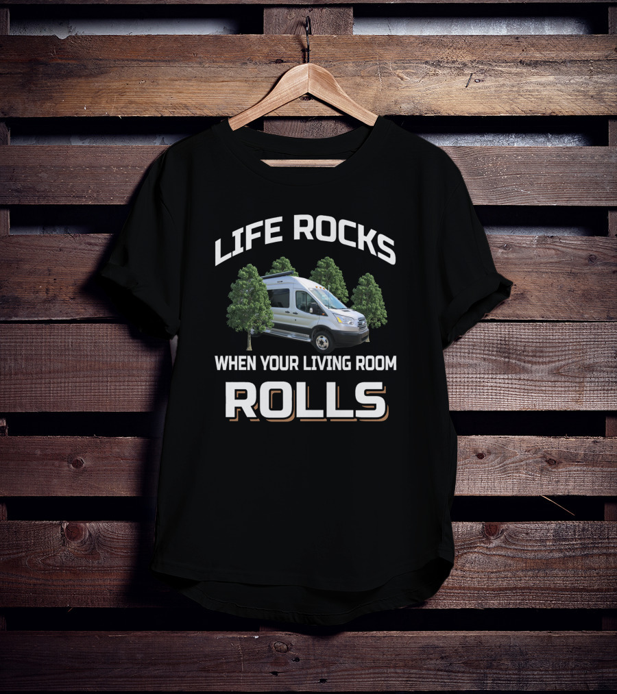 Life Rocks When Your Living Room Rolls Pleasure Way T-Shirt