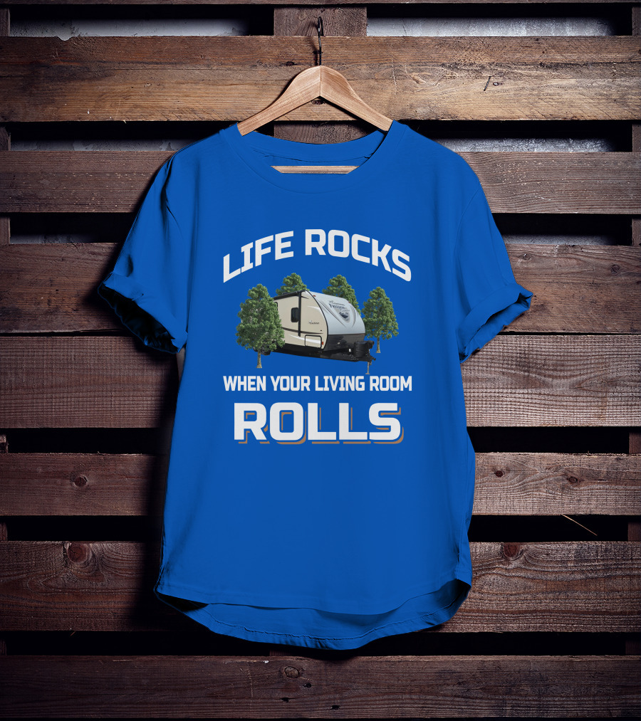 Life Rocks When Your Living Room Rolls Freedom Express T-Shirt