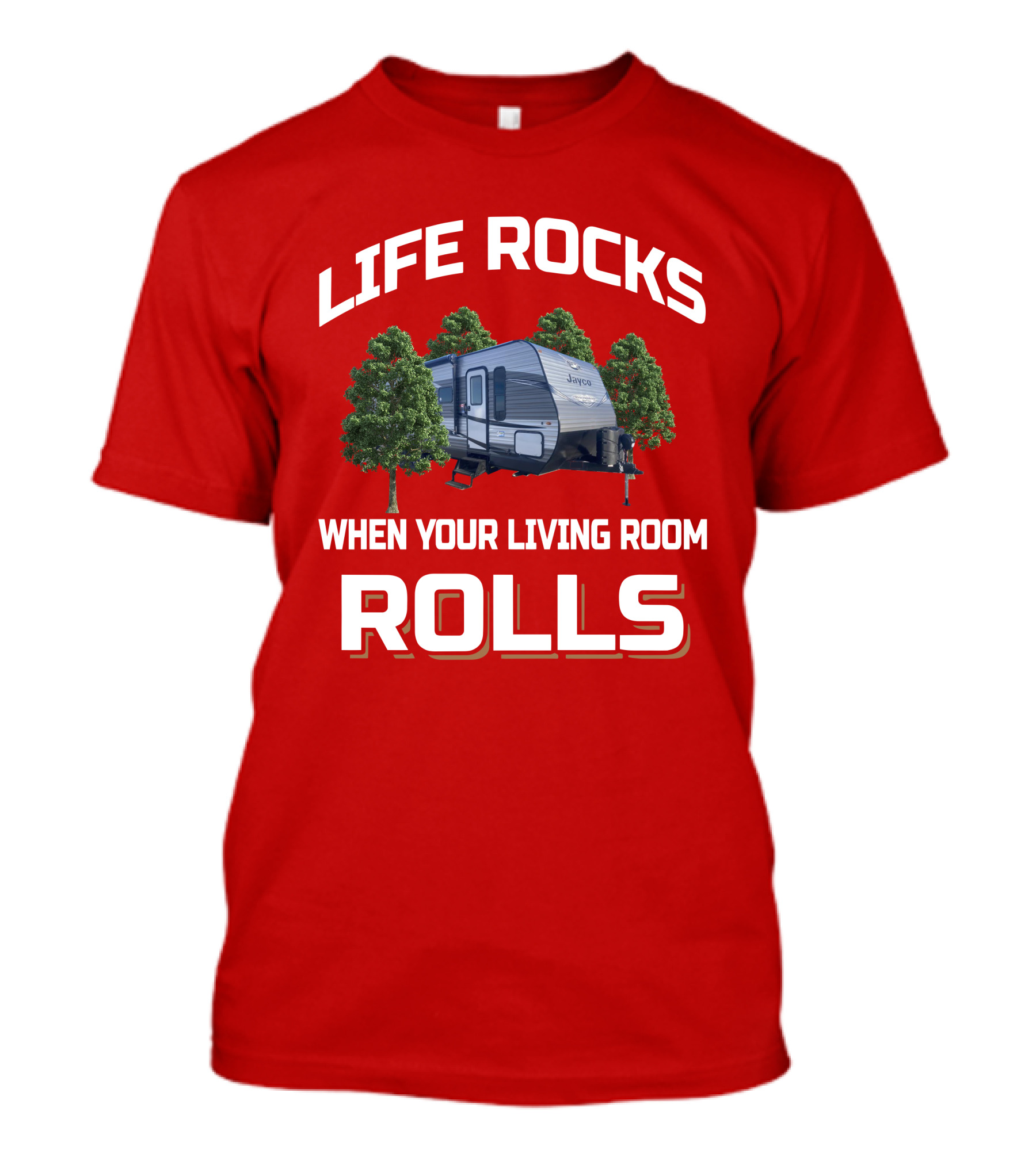 Life Rocks When Your Living Room Rolls Jay Flight 286bhsw T-Shirt