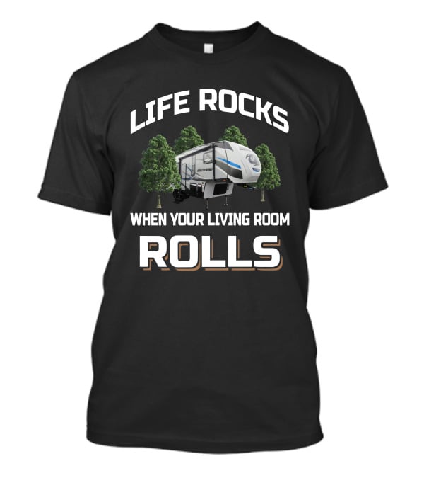 Life Rocks When Your Living Room Rolls Arctic Wolf 285DRL T-Shirt