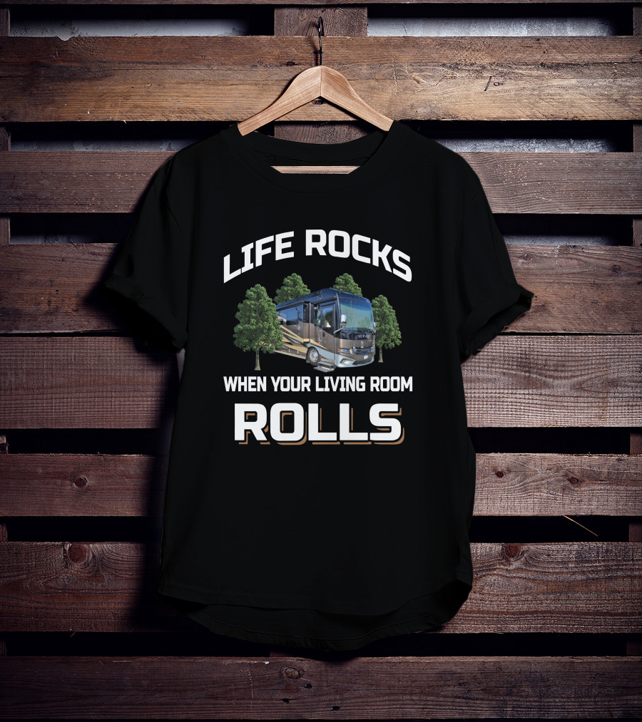 LIFE ROCKS WHEN YOUR LIVING ROOM ROLLS Newmar New Aire 3343 T-Shirt