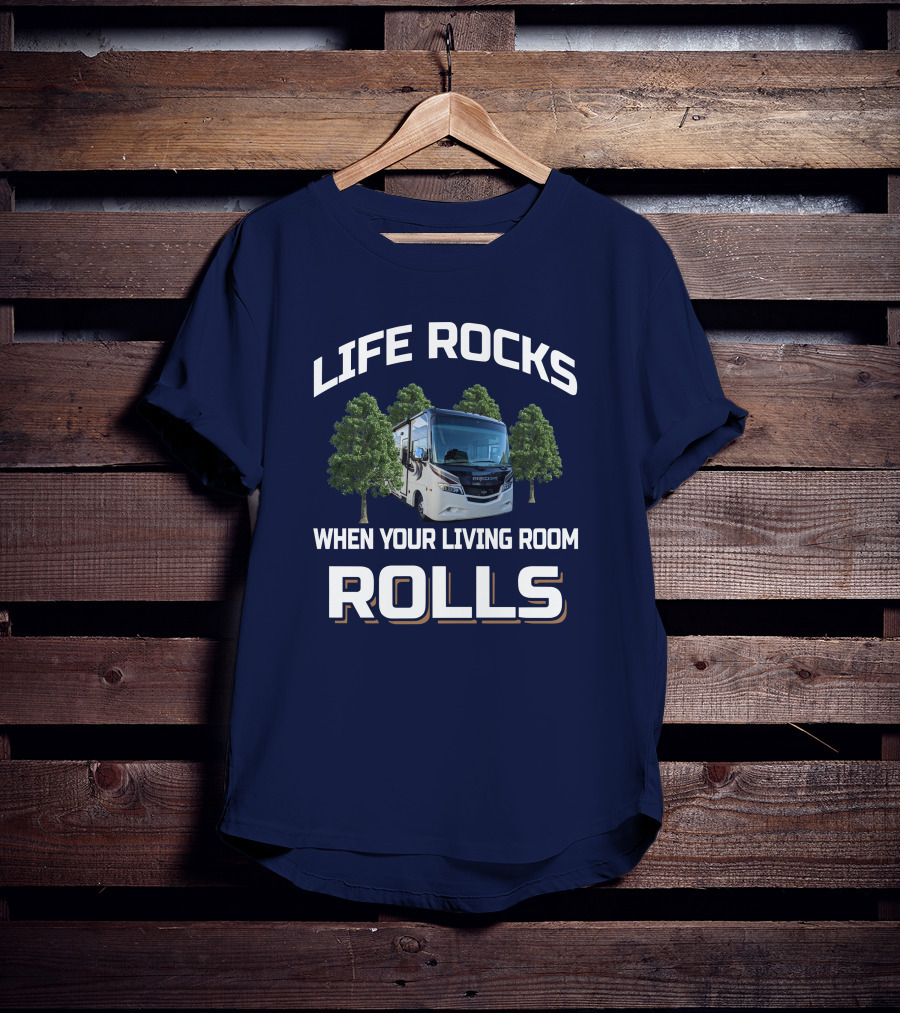 Life Rocks When Your Living Room Rolls Precept 29v T-Shirt