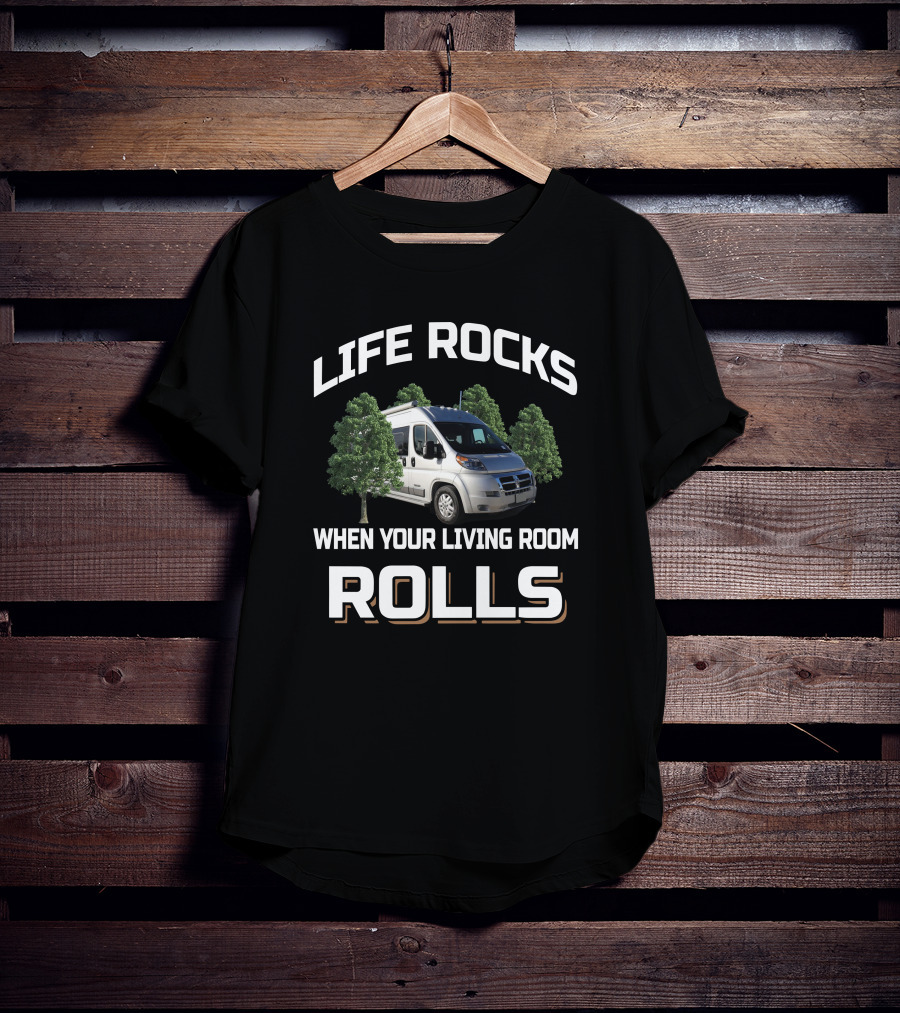 Life Rocks When Your Living Room Rolls Travato 59Gl T-Shirt