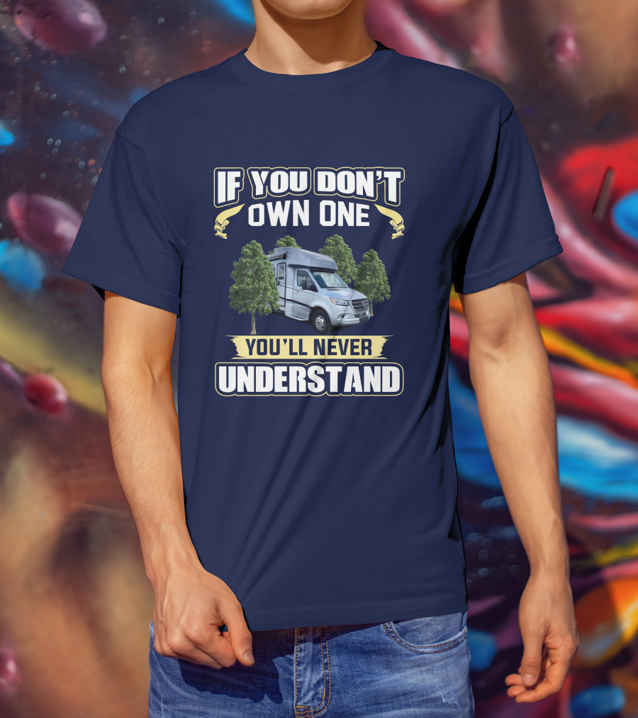If You Don't Own One You'll Never Understand Wayfarer 25rw T-Shirt