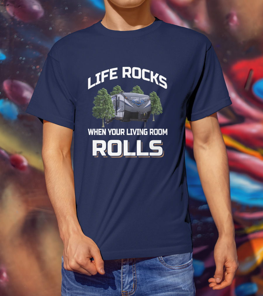 LIFE ROCKS WHEN YOUR LIVING ROOM ROLLS XLR Hyper Lite 29HFS T-Shirt