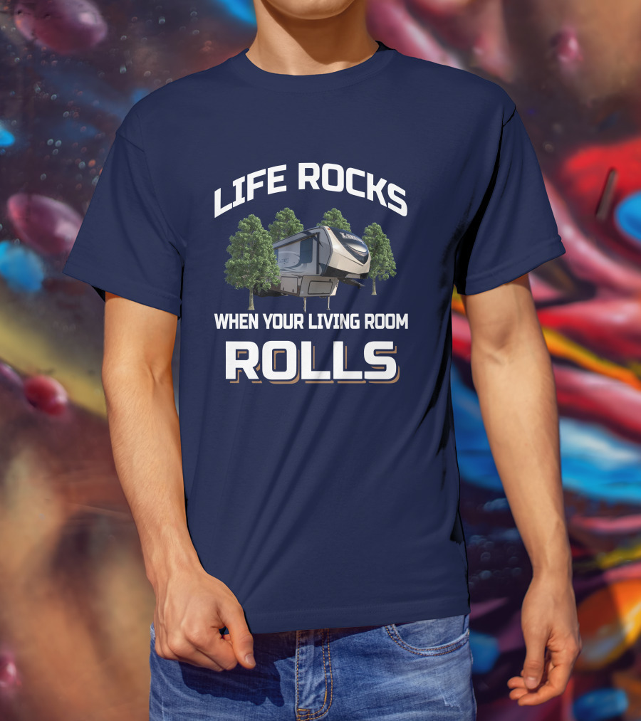 Laredo 325RL Life Rocks When Your Living Room Rolls T-Shirt