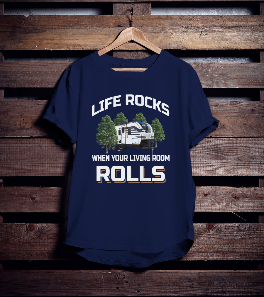 Life Rocks When Your Living Room Rolls Mallard T-Shirt